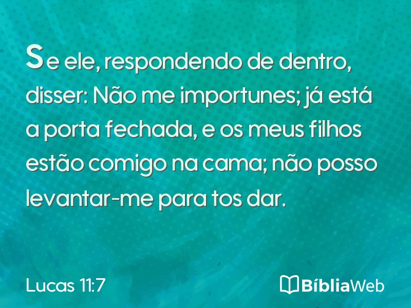 Lucas 11:7 em imagem para compartilhar