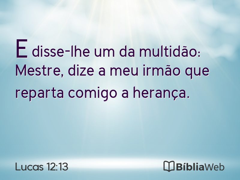 Lucas 12:13 em imagem para compartilhar