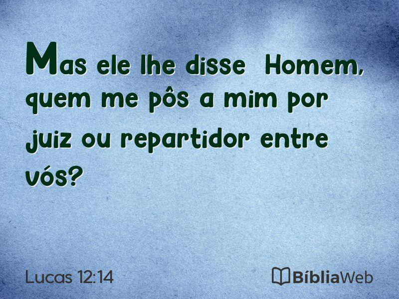 Lucas 12:14 em imagem para compartilhar