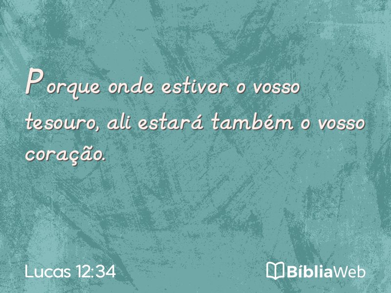 Lucas 12:34 em imagem para compartilhar