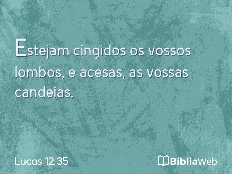 Lucas 12:35 em imagem para compartilhar