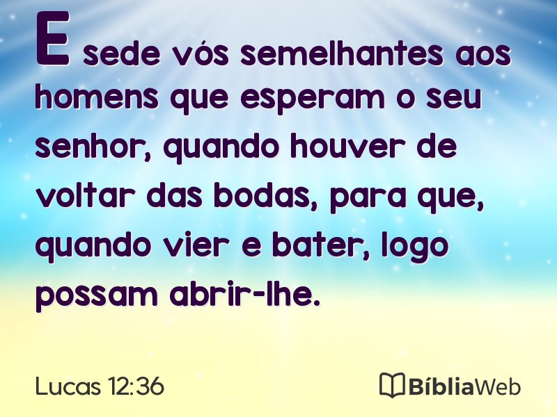 Lucas 12:36 em imagem para compartilhar