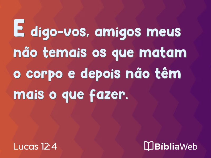 Lucas 12:4 em imagem para compartilhar
