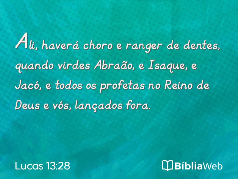 Lucas 13:28 em imagem para compartilhar