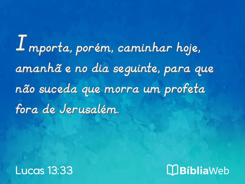 Lucas 13:33 em imagem para compartilhar