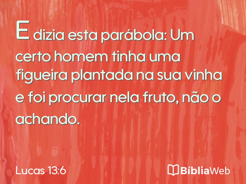Lucas 13:6 em imagem para compartilhar