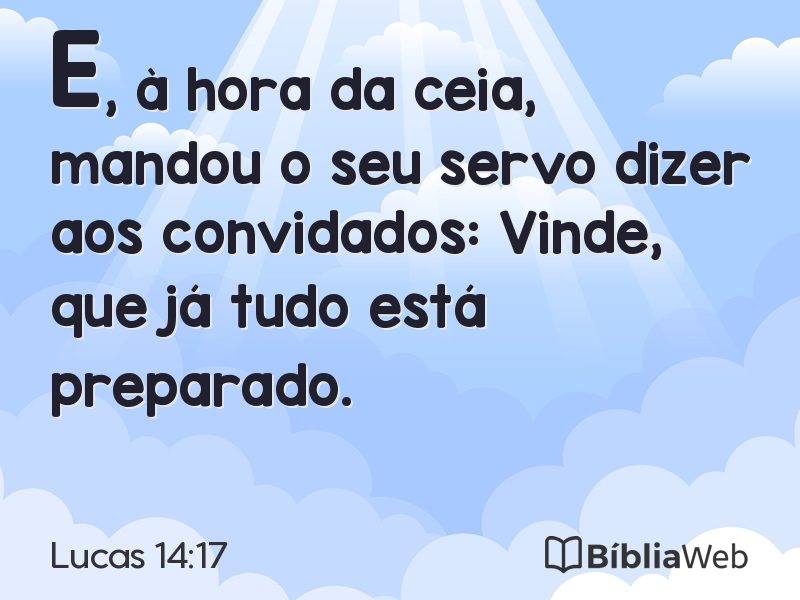 Lucas 14:17 em imagem para compartilhar
