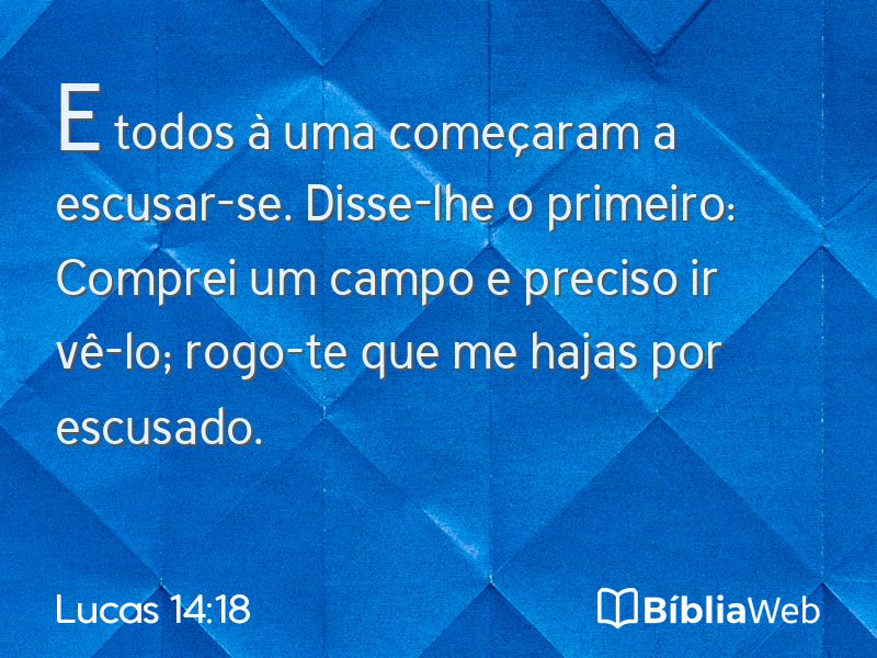 Lucas 14:18 em imagem para compartilhar