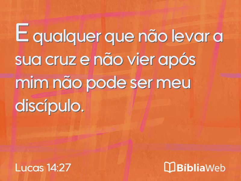 Lucas 14:27 em imagem para compartilhar