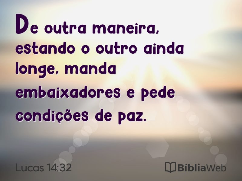 Lucas 14:32 em imagem para compartilhar