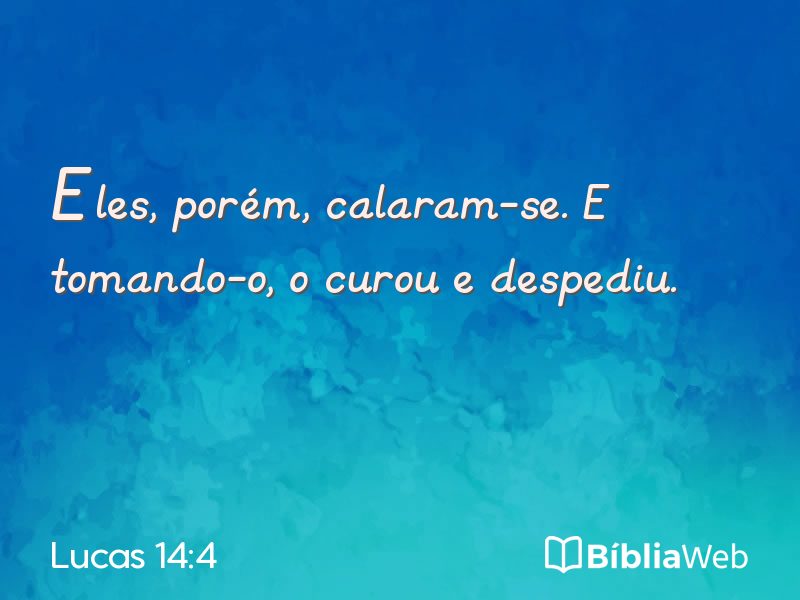 Lucas 14:4 em imagem para compartilhar