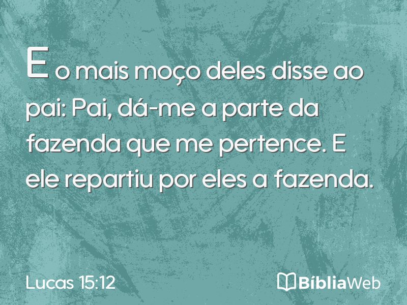 Lucas 15:12 em imagem para compartilhar