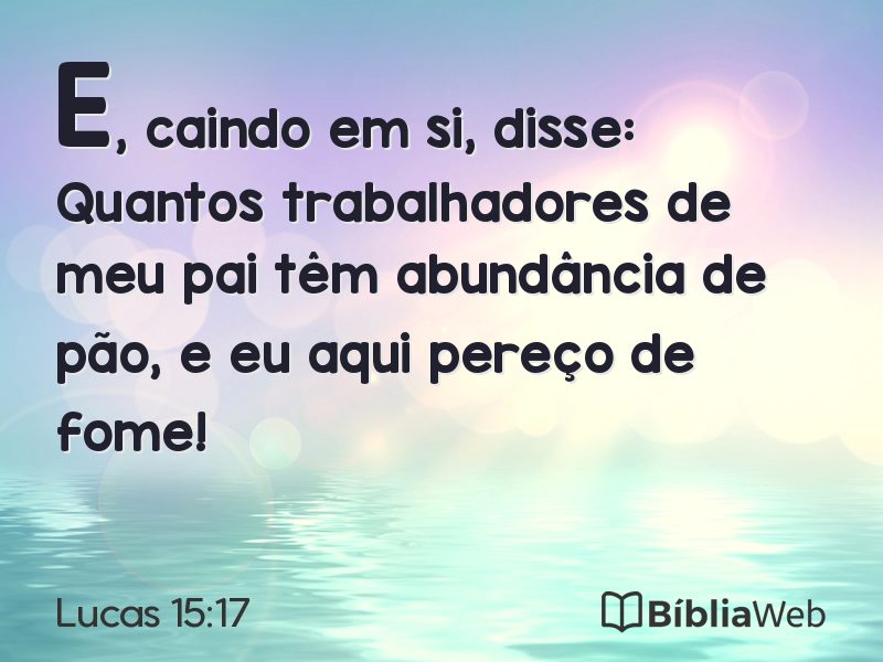Lucas 15:17 em imagem para compartilhar