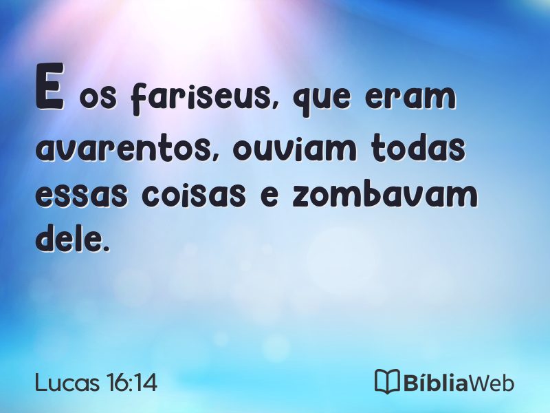 Lucas 16:14 em imagem para compartilhar