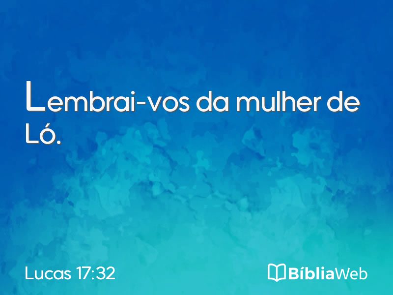 Lucas 17:32 em imagem para compartilhar