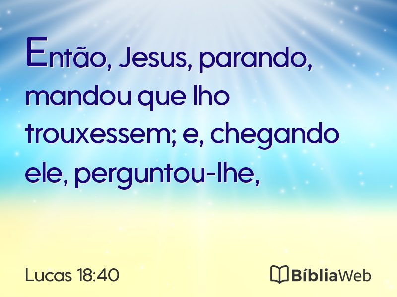 Lucas 18:40 em imagem para compartilhar
