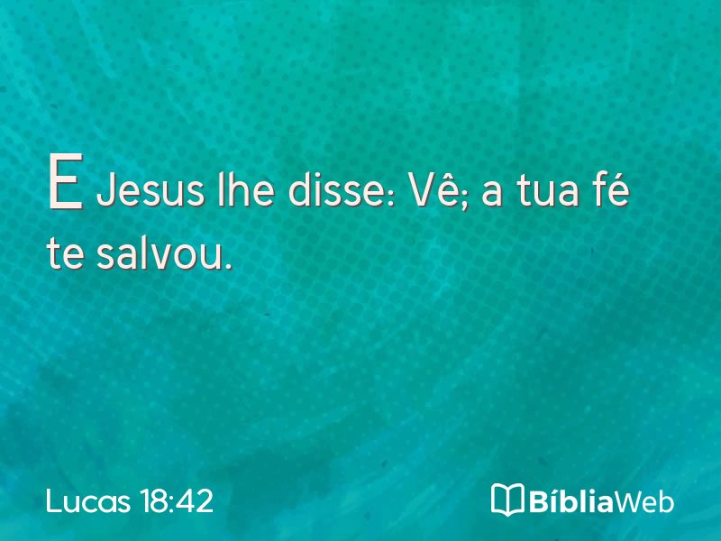 Lucas 18:42 em imagem para compartilhar
