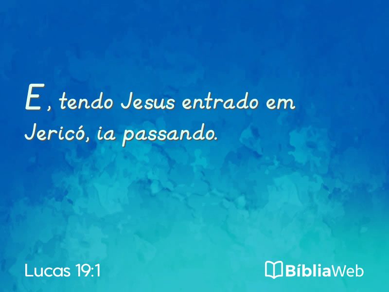 Lucas 19:1 em imagem para compartilhar