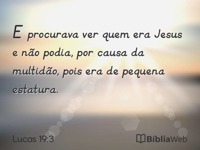 Lucas 19:3 em imagem para compartilhar