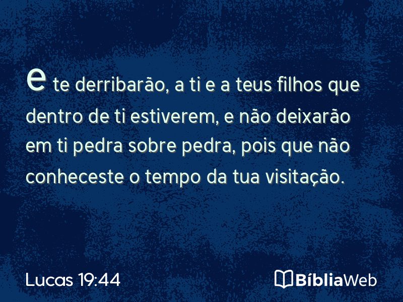 Lucas 19:44 em imagem para compartilhar