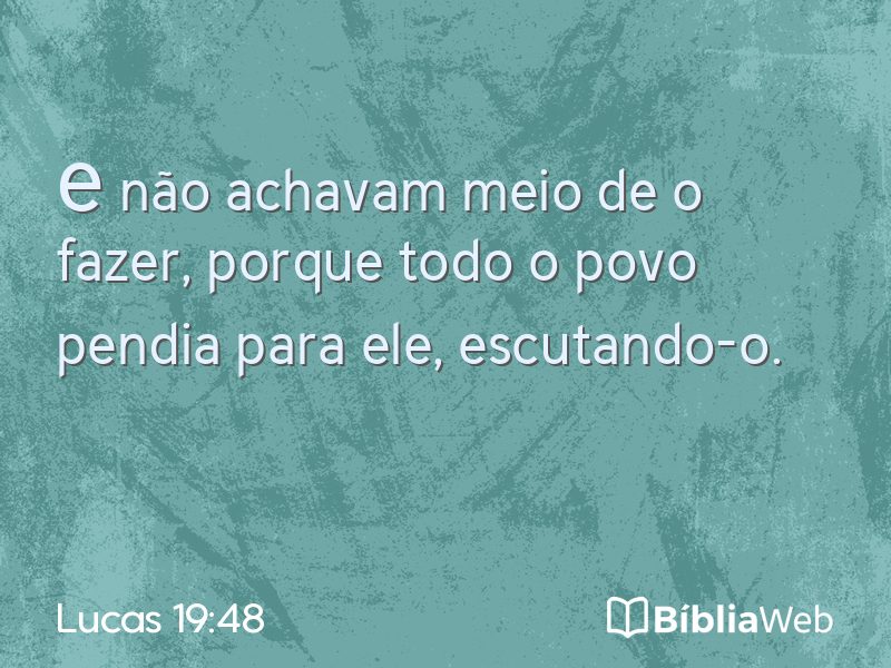 Lucas 19:48 em imagem para compartilhar