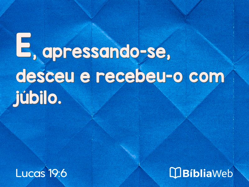 Lucas 19:6 em imagem para compartilhar
