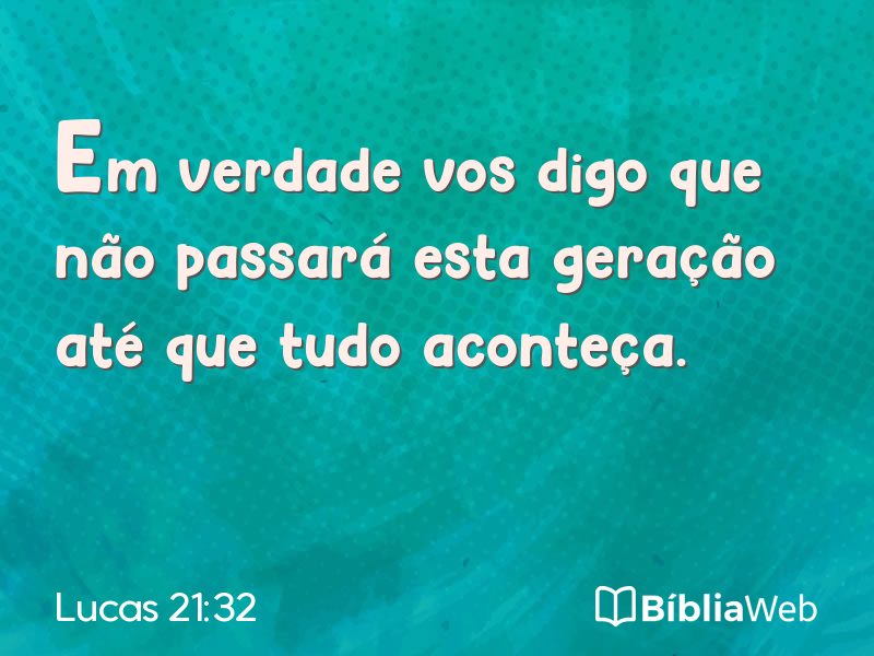 Lucas 21:32 em imagem para compartilhar