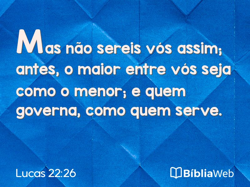 Lucas 22:26 em imagem para compartilhar