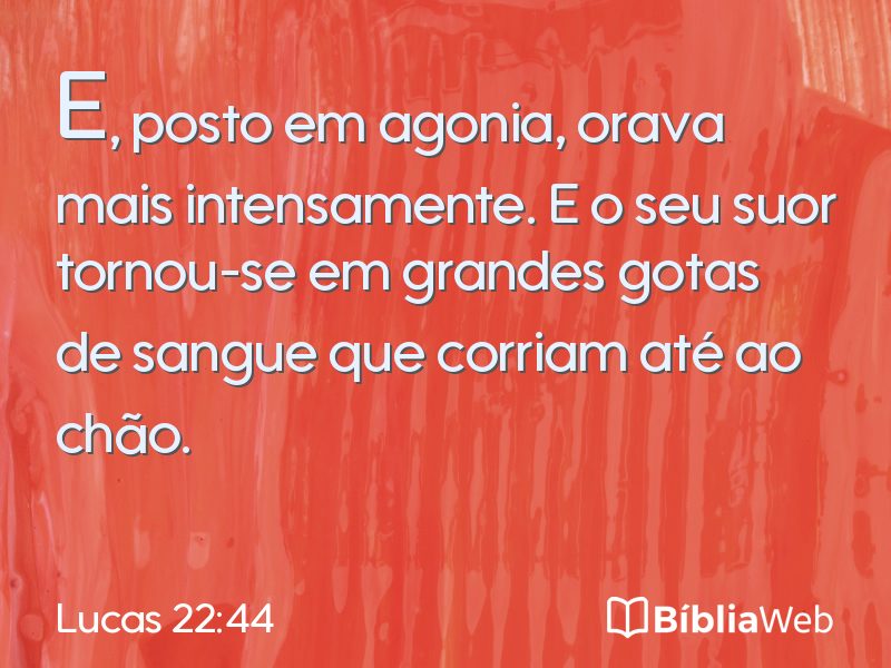 Lucas 22:44 em imagem para compartilhar