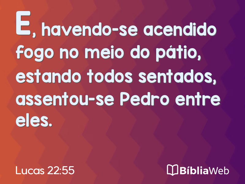 Lucas 22:55 em imagem para compartilhar