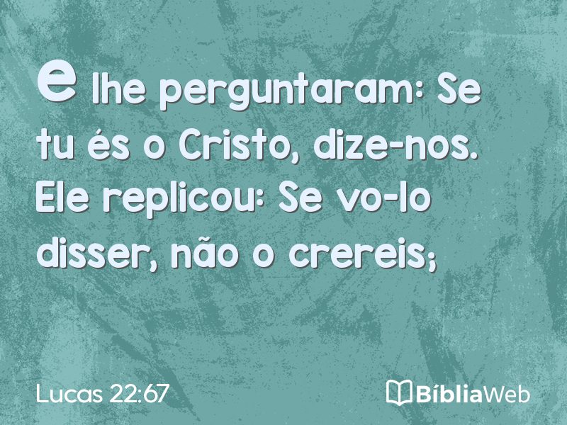 Lucas 22:67 em imagem para compartilhar