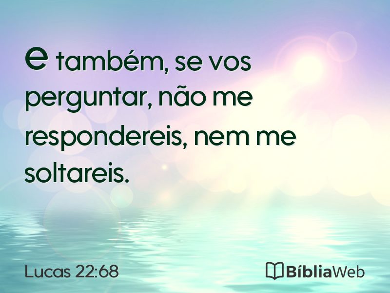 Lucas 22:68 em imagem para compartilhar