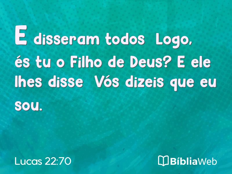 Lucas 22:70 em imagem para compartilhar