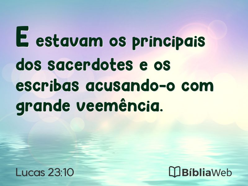 Lucas 23:10 em imagem para compartilhar