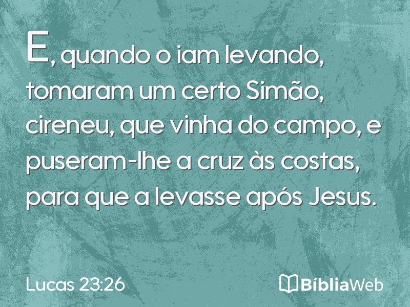 Lucas 23:26 em imagem para compartilhar