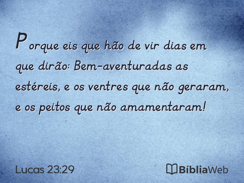 Lucas 23:29 em imagem para compartilhar