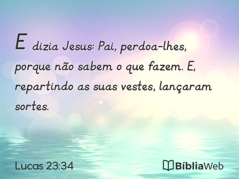 Lucas 23:34 em imagem para compartilhar
