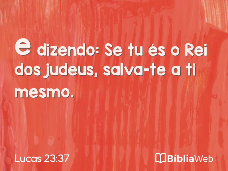 Lucas 23:37 em imagem para compartilhar