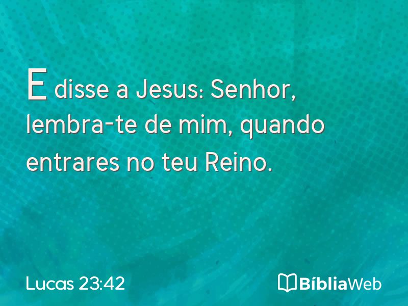 Lucas 23:42 em imagem para compartilhar