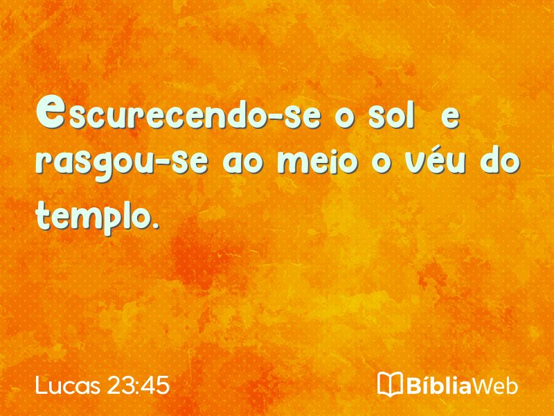 Lucas 23:45 em imagem para compartilhar