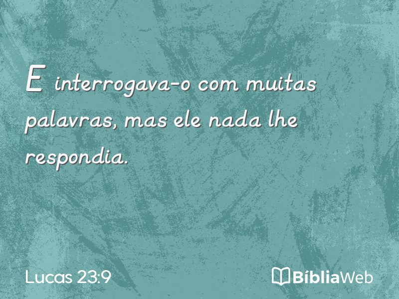 Lucas 23:9 em imagem para compartilhar