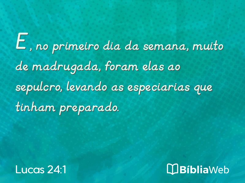 Lucas 24:1 em imagem para compartilhar