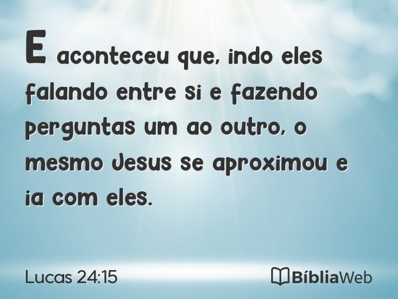 Lucas 24:15 em imagem para compartilhar