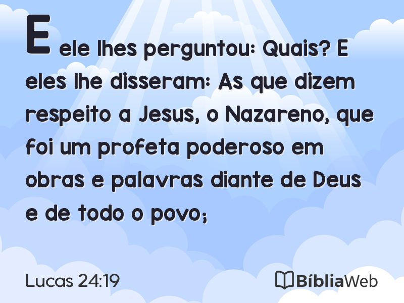 Lucas 24:19 em imagem para compartilhar