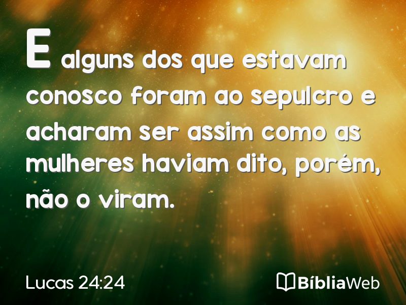 Lucas 24:24 em imagem para compartilhar
