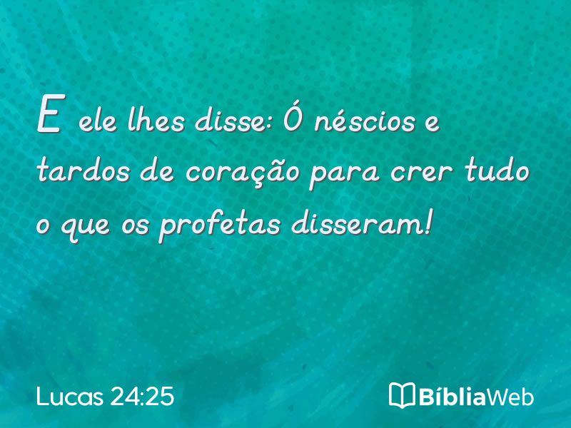 Lucas 24:25 em imagem para compartilhar