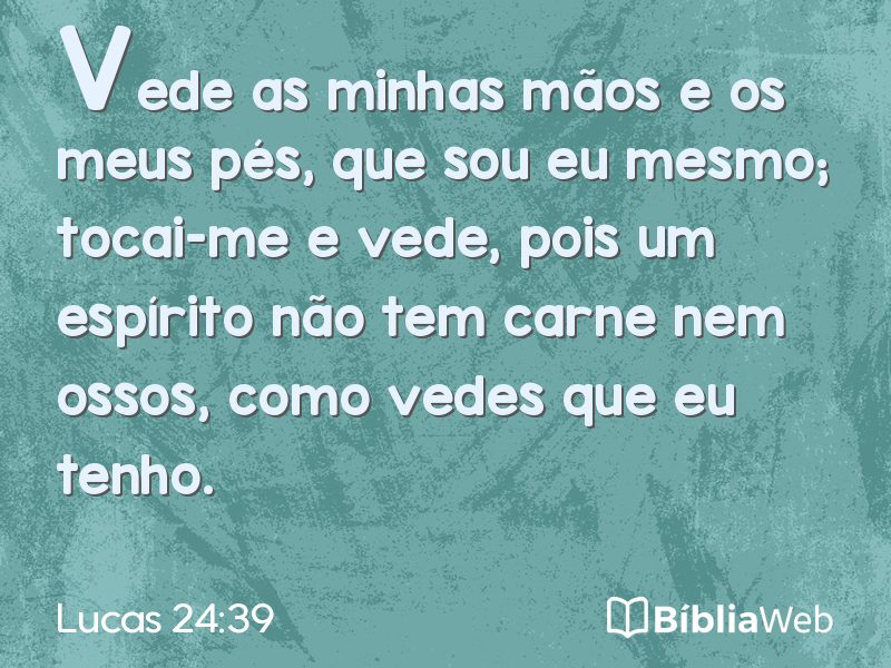 Lucas 24:39 em imagem para compartilhar