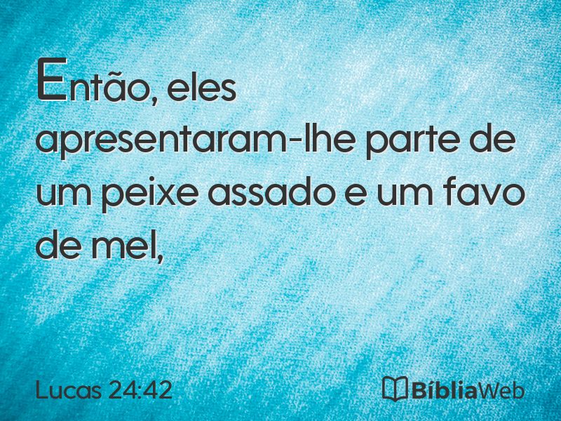 Lucas 24:42 em imagem para compartilhar