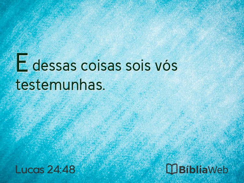 Lucas 24:48 em imagem para compartilhar