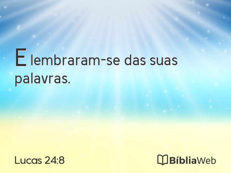 Lucas 24:8 em imagem para compartilhar
